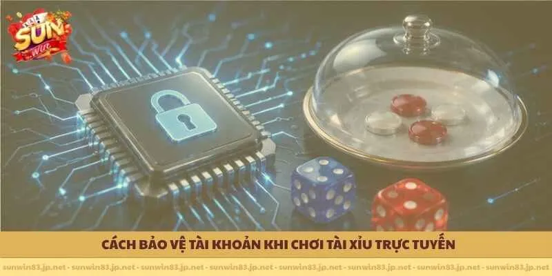                       Cách bảo vệ tài khoản khi chơi tài xỉu trực tuyến