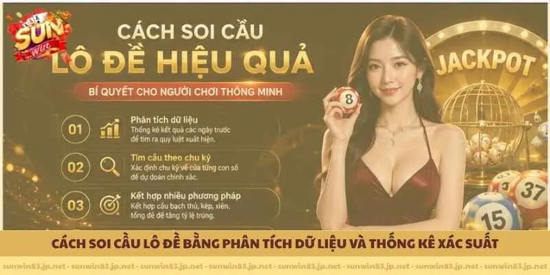 Cách soi cầu lô đề bằng phân tích dữ liệu và thống kê xác suất
