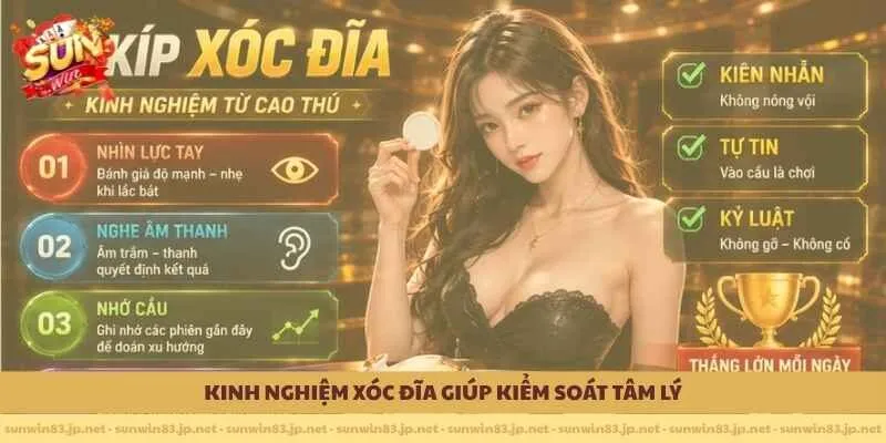 Kinh nghiệm xóc đĩa giúp kiểm soát tâm lý