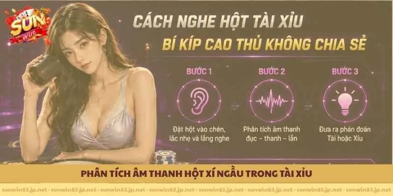 Phân tích âm thanh hột xí ngầu trong tài xỉu