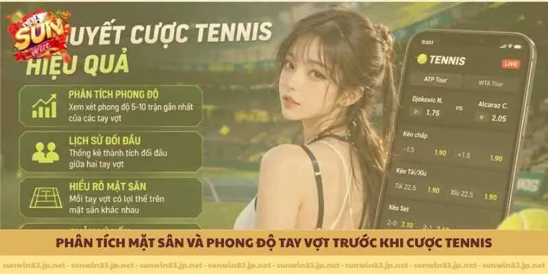 Phân tích mặt sân và phong độ tay vợt trước khi cược tennis